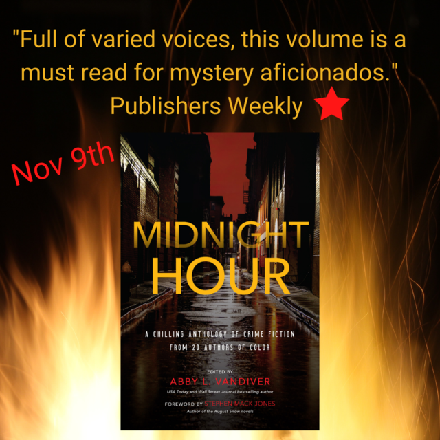 Starred review from Publishers Weekly with Midnight Hour anthology cover; "Full of varied voices, this volume is a must read for mystery aficionados."